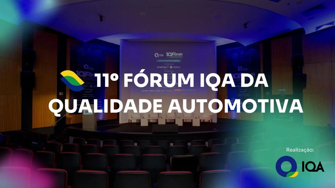 11º Fórum IQA da Qualidade Automotiva abordará a coexistência tecnológica